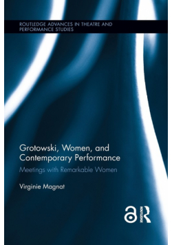 Grotowski, Women, and Contemporary Performance