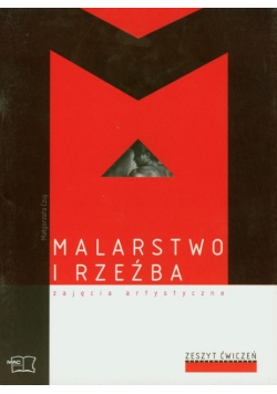 Malarstwo i rzeźba Zajęcia artystyczne Gimnazjum