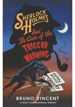 Sherlock Holmes and Case of the Trigger Warning