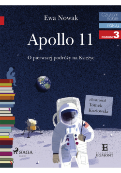 I am reading - Czytam sobie. Apollo 11 - O pierwszym lądowaniu na Księżycu