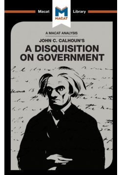 An Analysis of John C. Calhoun's A Disquisition on Government