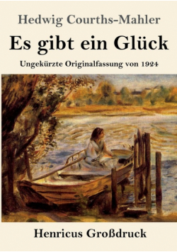 Es gibt ein Glück (Großdruck)
