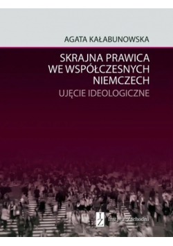 Skrajna prawica we współczesnych Niemczech Ujęcie ideologiczne