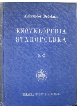 Encyklopedia Staropolska Tom II N - Ż 1939 r.