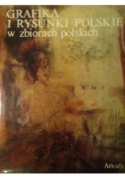 Grafika i rysunki polskie w zbiorach polskich