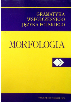 Gramatyka współczesnego języka polskiego Morfologia tom 2