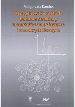 Rentgenowska metoda badania struktury materiałów amorficznych i nanokrystalicznych Nowa
