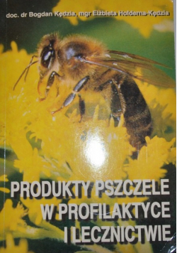 Produkty pszczele w profilaktyce i lecznictwie