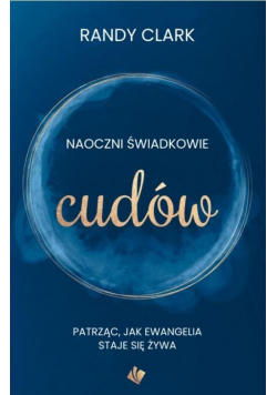 Naoczni świadkowie cudów