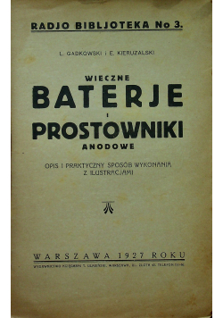 Wieczne baterje i prostowniki anodowe 1927 r.