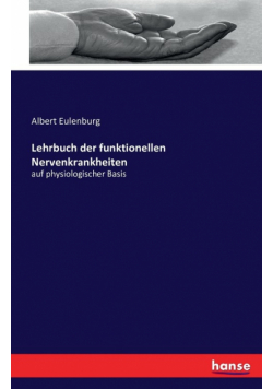 Lehrbuch der funktionellen Nervenkrankheiten