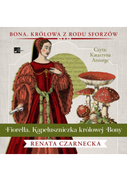 CD MP3 Fiorella. Kapeluszniczka królowej Bony