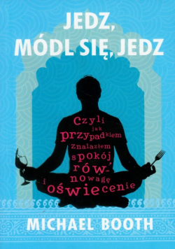 Jedz, módl się, jedz