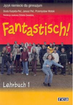 Fantastisch! 1. Język niemiecki dla gimnazjum. Podręcznik