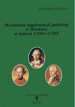 Działania dyplomacji Polskiej w Wiedniu w latach 1788 - 1792