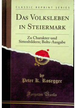 Das Volksleben in Steiermark reprint z 1895 r.