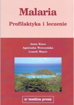 Malaria profilaktyka i leczenie