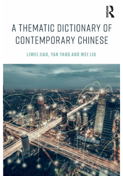 A Thematic Dictionary of Contemporary Chinese