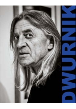 Edward Dwurnik w moim obiektywie
