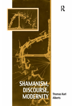 Shamanism, Discourse, Modernity
