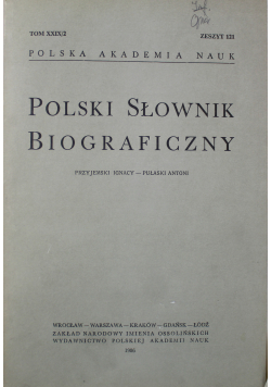 Polski Słownik Biograficzny Tom XXIX 2 Zeszyt 121
