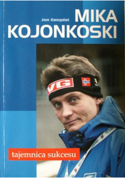 Mika Kojonkoski Tajemnica sukcesu