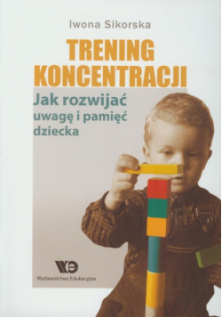 Sikorska Iwona - Trening koncentracji