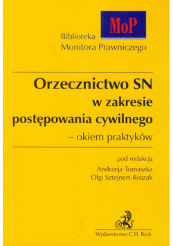 Orzecznictwo SN w zakresie postępowania cywilnego - okiem praktyków