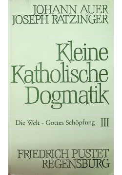 Kleine Katholische Dogmatik III
