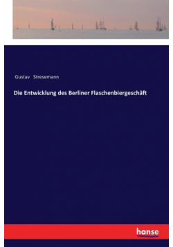 Die Entwicklung des Berliner Flaschenbiergeschäft