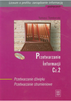 Przetwarzanie informacji część 2 Podręcznik z płytą CD