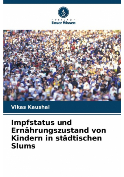 Impfstatus und Ernährungszustand von Kindern in städtischen Slums