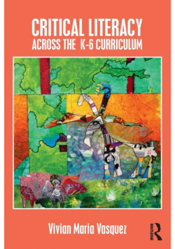 Critical Literacy Across the  K-6 Curriculum