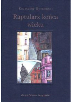 Raptularz końca wieku