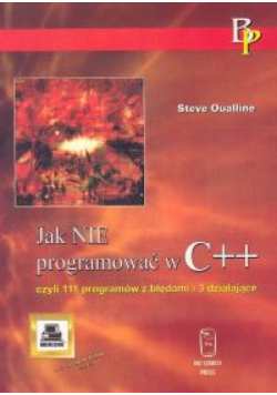 Jak nie programować w C++ czyli 111 programów z błędami i 3 działające