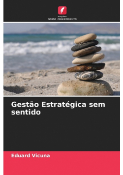 Gestão Estratégica sem sentido