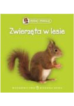 Rosnę i poznaję Zwierzęta w lesie