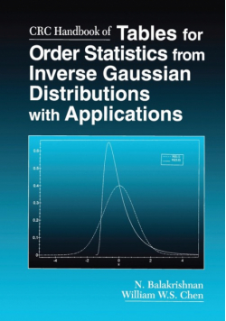 CRC Handbook of Tables for Order Statistics from Inverse Gaussian Distributions with Applications
