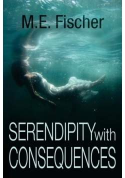 Serendipity With Consequences