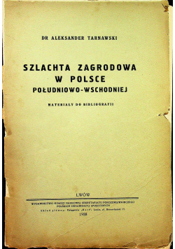 Szlachta zagrodowa w Polsce południowo-wschodniej 1938 r.