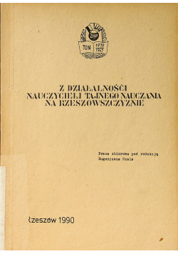 Z działalności nauczycieli tajnego nauczania na Rzeszowszczyźnie