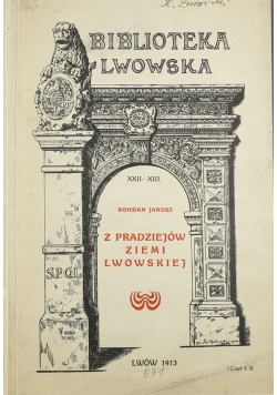 Z pradziejów ziemi Lwowskiej  1913r