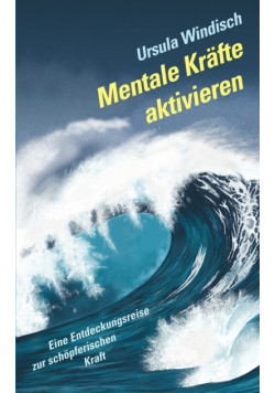 Mentale Kräfte aktivieren