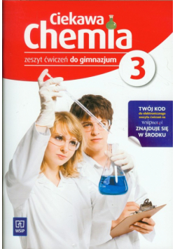 Ciekawa chemia 3. Zeszyt ćwiczeń