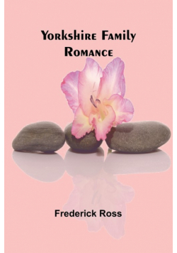 Yorkshire Family Romance