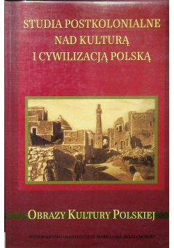 Studia postkolonialne nad kulturą i cywilizacją polską