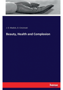 Beauty, Health and Complexion