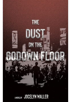 The Dust on the Godown Floor