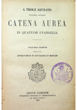 Catena Aurea in quatuor Evangelia 1888 r.
