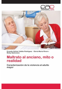 Maltrato al anciano, mito o realidad
